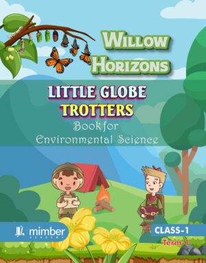 Willow Horizons | Little Globe Trotters | Book for Environmental Science | Class-1 | Term-1
