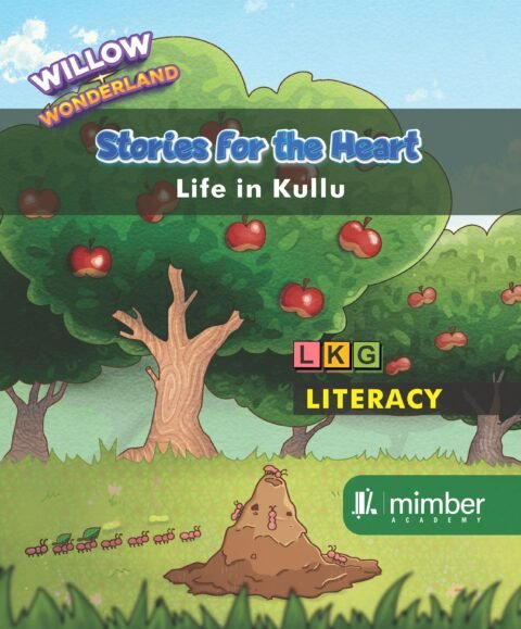 Willow Wonderland | Stories For The Heart | Life in Kullu | LKG | Literacy