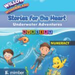 Willow Wonderland | Stories For The Heart | Underwater Adventures | Nursery | Numeracy