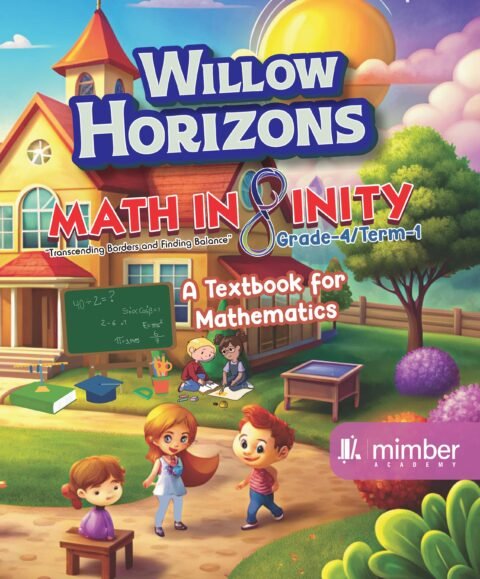 Willow Horizons | Math Infinity | Grade-4 | Term-1 | A textbook for Mathematics