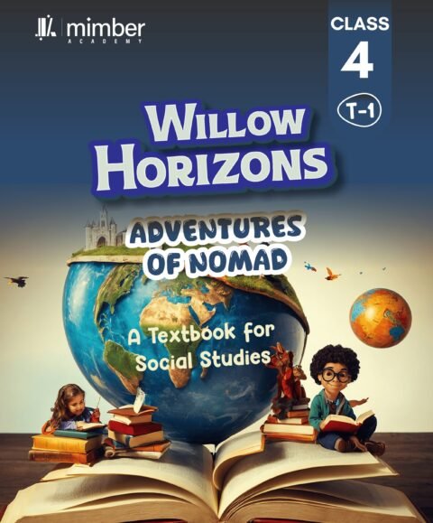 Willow Horizons | Adventures of Nomad | A textbook for Social Studies | Class-4 | Term-1