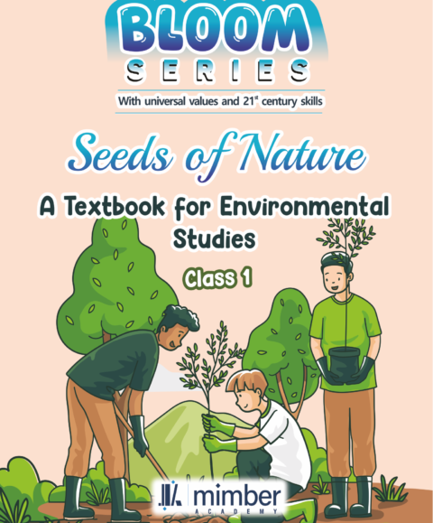 Bloom series | With Universal values and 21st Century Skills | Seeds of Nature | A Textbook for Environmental Studies | Class 1