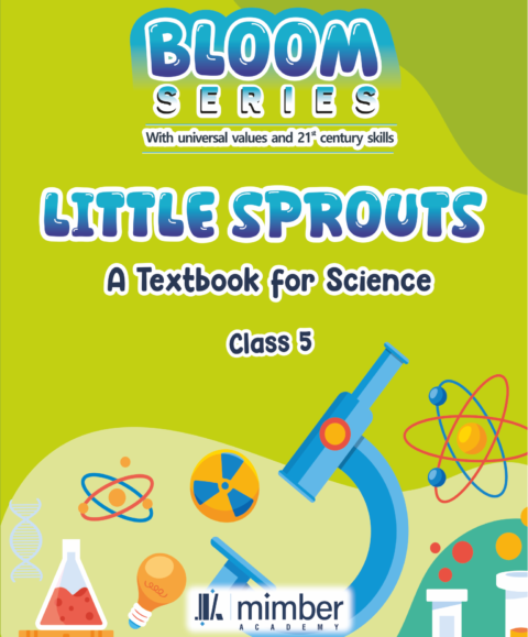 Bloom Series | With universal values and 21 century skills | Little Sprouts | A Textbook for Science | Class 5