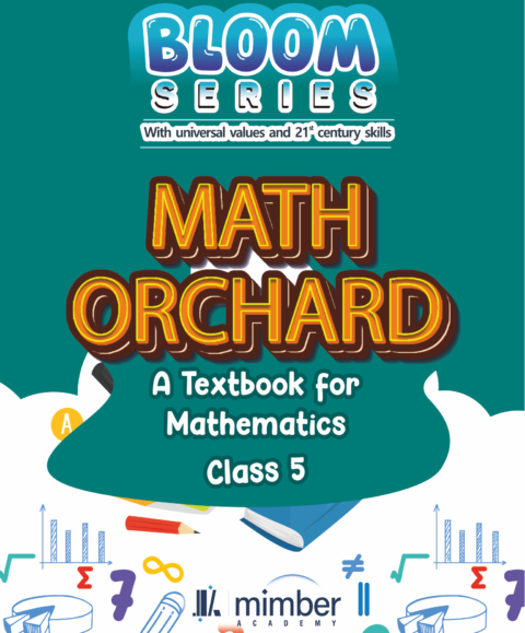 Bloom Series | With universal values and 21 century skills | Math orchard | A Textbook for Mathematics | Class 5