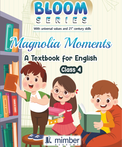 Bloom Series | With universal values and 21 century skills | Magnolia Moment | A Textbook for English | Class 4