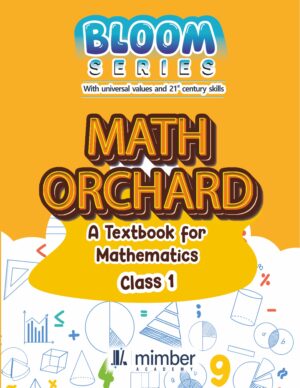 Bloom series | With Universal values and 21st Century Skills | Math Orchard | A Textbook for Mathematics | Class 1