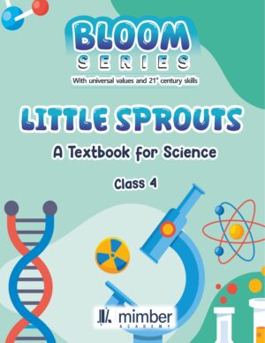 Bloom Series | With universal values and 21 century skills | Little Sprouts | A Textbook for Science | Class 4