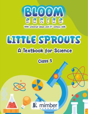 Bloom Series | With universal values and 21 century skills | Little Sprouts | A Textbook for Science | Class 5