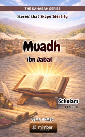 Sahabah Series | Muadh bin Jabal | Textbook