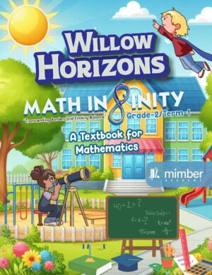 Willow Horizons | Math Infinity | Grade-1 | Term-1 | A textbook for Mathematics